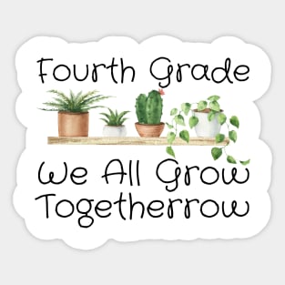 Fourth Grade We All Grow Together Sticker